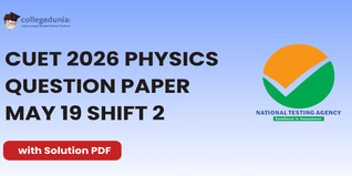 CUET 2026 Physics May 19 Shift 2 Question Paper- Download Answer Key and Solution PDF